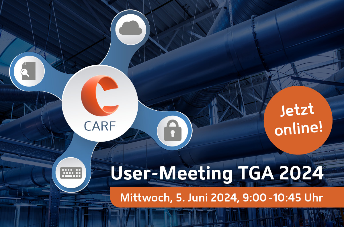 Online UserMeeting TGA CARF 2024 jetzt direkt anmelden!